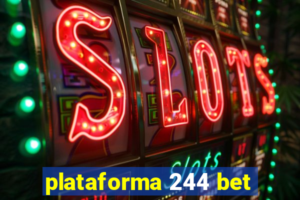 plataforma 244 bet